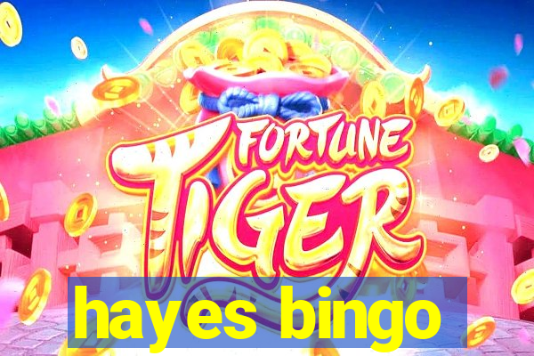 hayes bingo