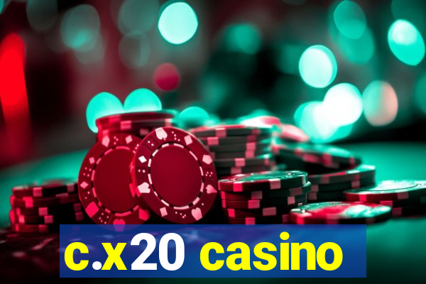 c.x20 casino