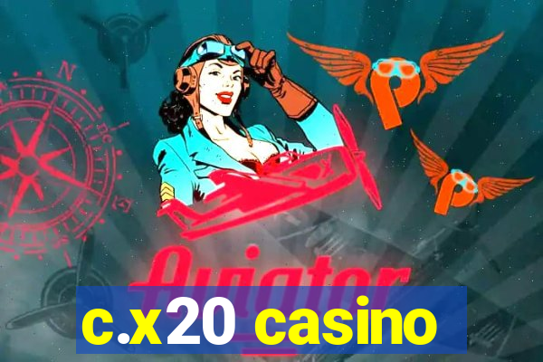 c.x20 casino