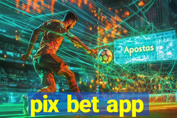 pix bet app