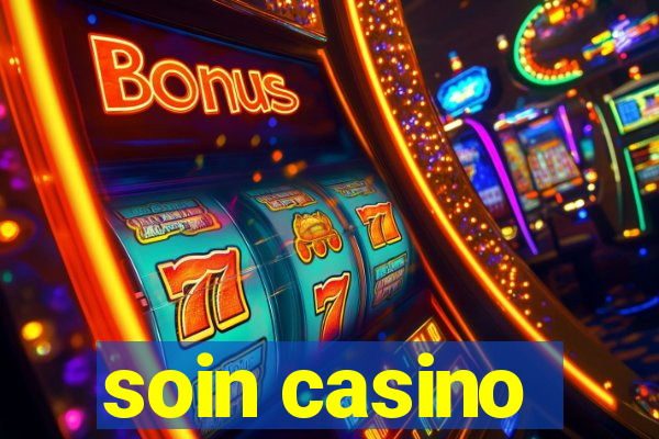 soin casino