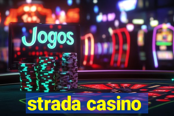 strada casino