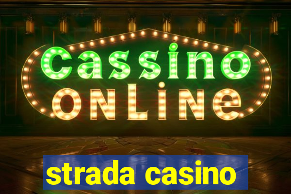 strada casino