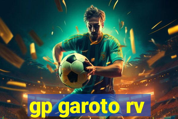 gp garoto rv