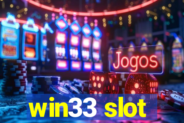 win33 slot