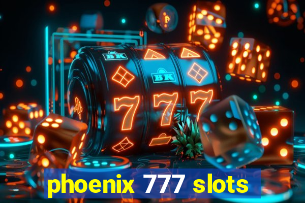 phoenix 777 slots