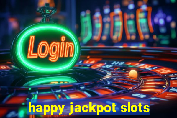 happy jackpot slots