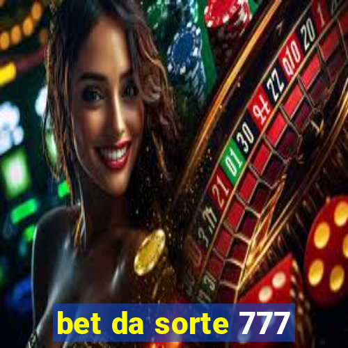 bet da sorte 777