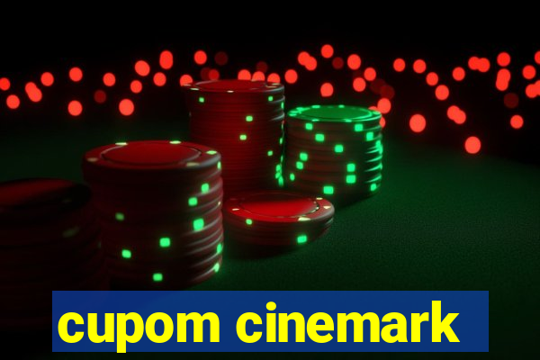 cupom cinemark