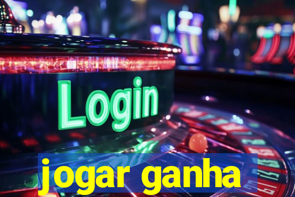 jogar ganha