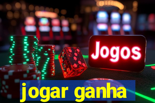 jogar ganha