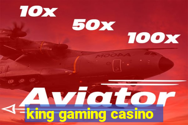 king gaming casino