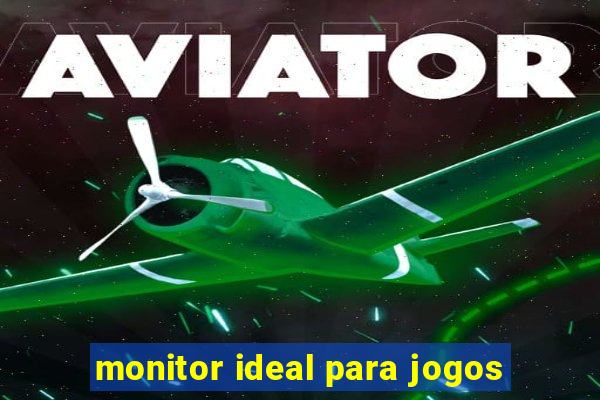 monitor ideal para jogos