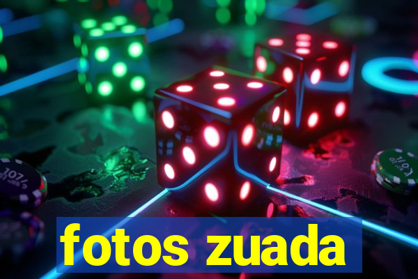 fotos zuada