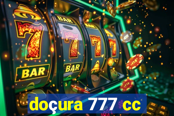 doçura 777 cc