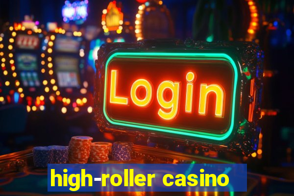 high-roller casino