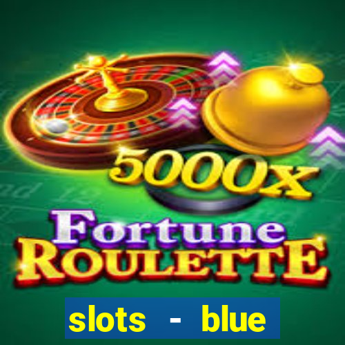 slots - blue diamond casino