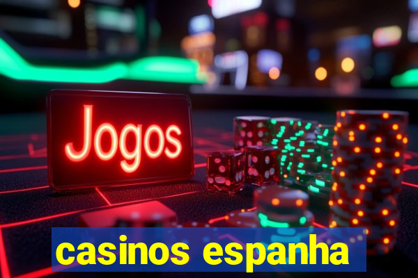 casinos espanha