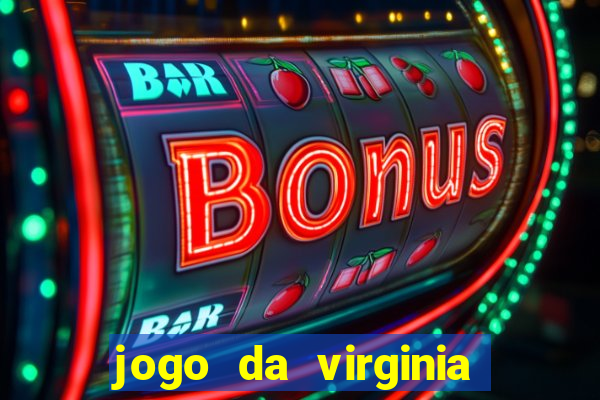 jogo da virginia que da dinheiro