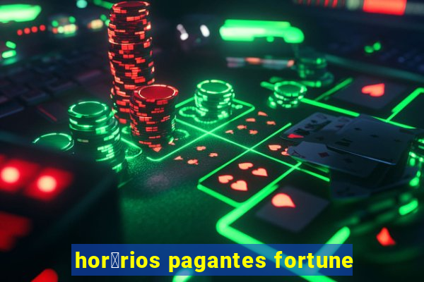 hor谩rios pagantes fortune