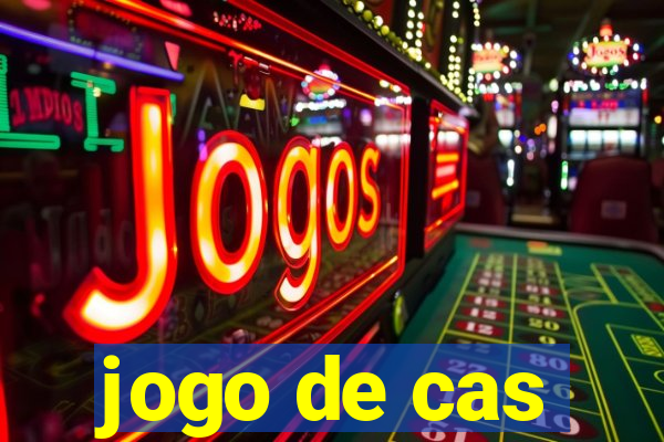 jogo de cas