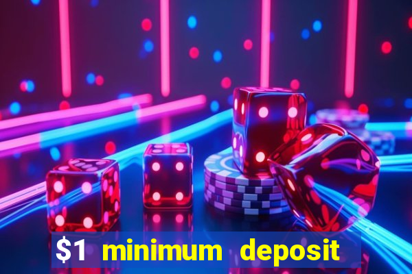 $1 minimum deposit casino australia 2023