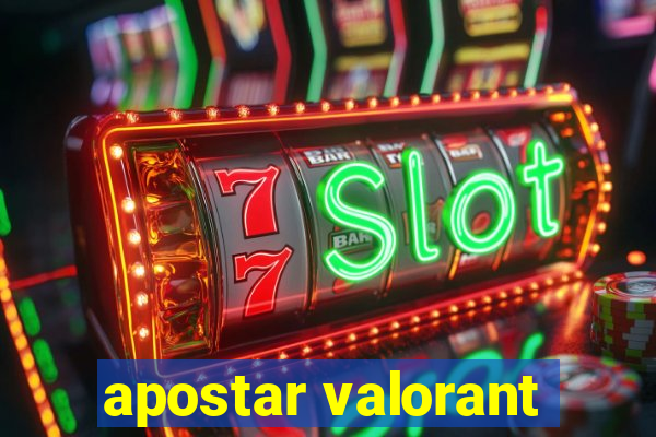 apostar valorant