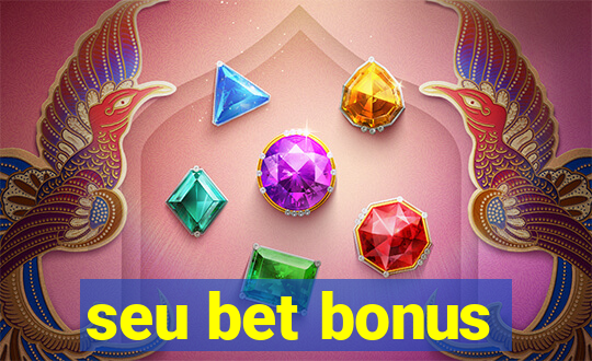 seu bet bonus