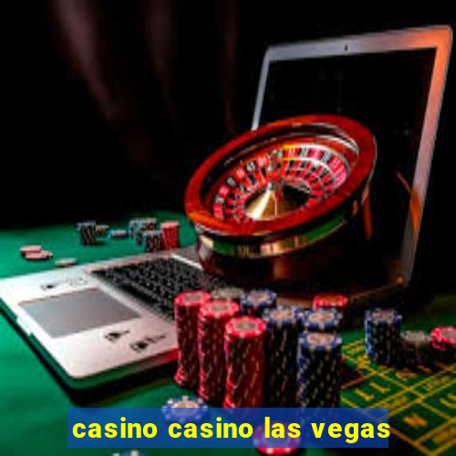 casino casino las vegas