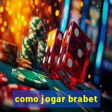 como jogar brabet