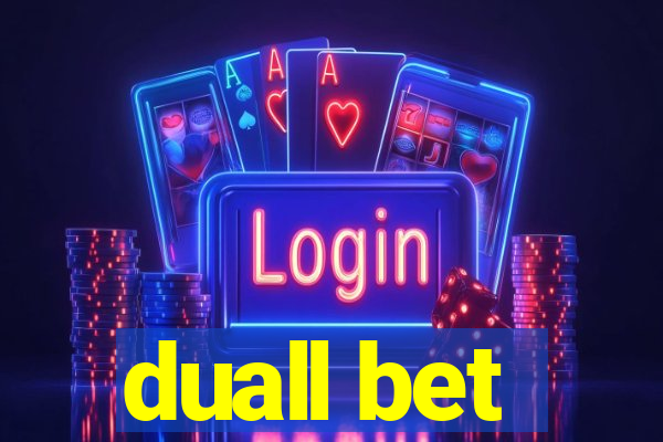 duall bet