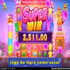 jogo do tigre como sacar