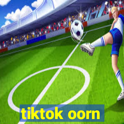 tiktok oorn