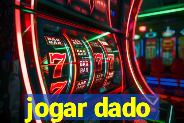 jogar dado