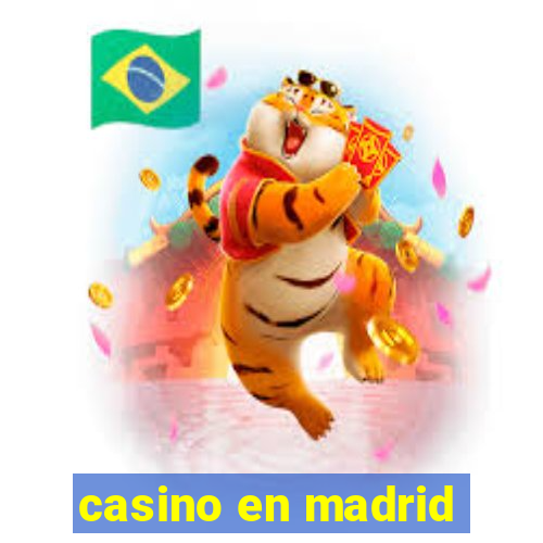 casino en madrid