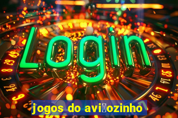 jogos do avi茫ozinho