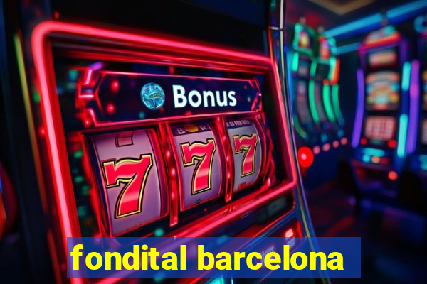 fondital barcelona