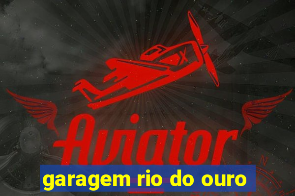 garagem rio do ouro