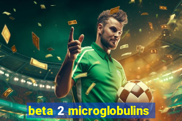 beta 2 microglobulins