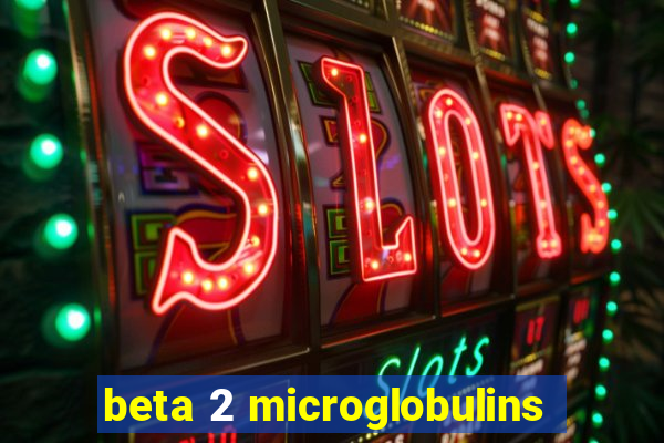 beta 2 microglobulins