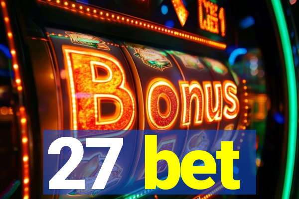 27 bet