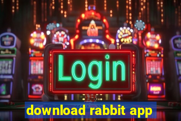 download rabbit app