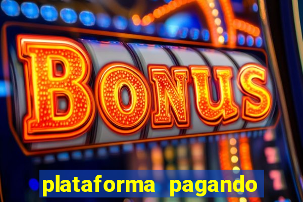 plataforma pagando bem fortune tiger