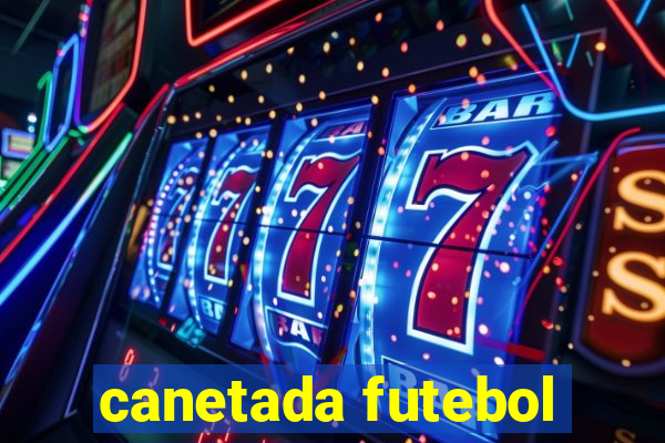 canetada futebol