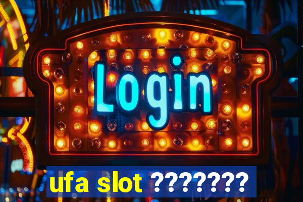 ufa slot ???????