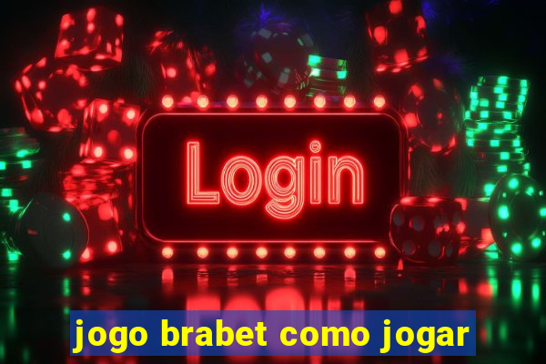 jogo brabet como jogar