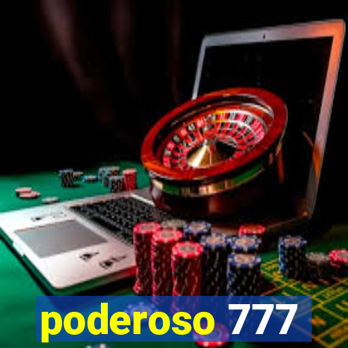 poderoso 777