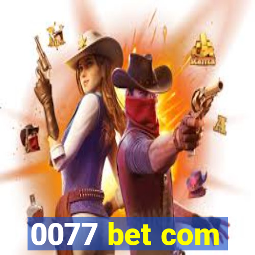 0077 bet com