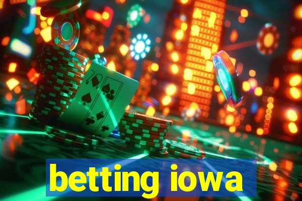 betting iowa