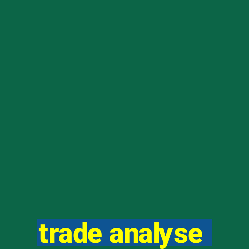 trade analyse